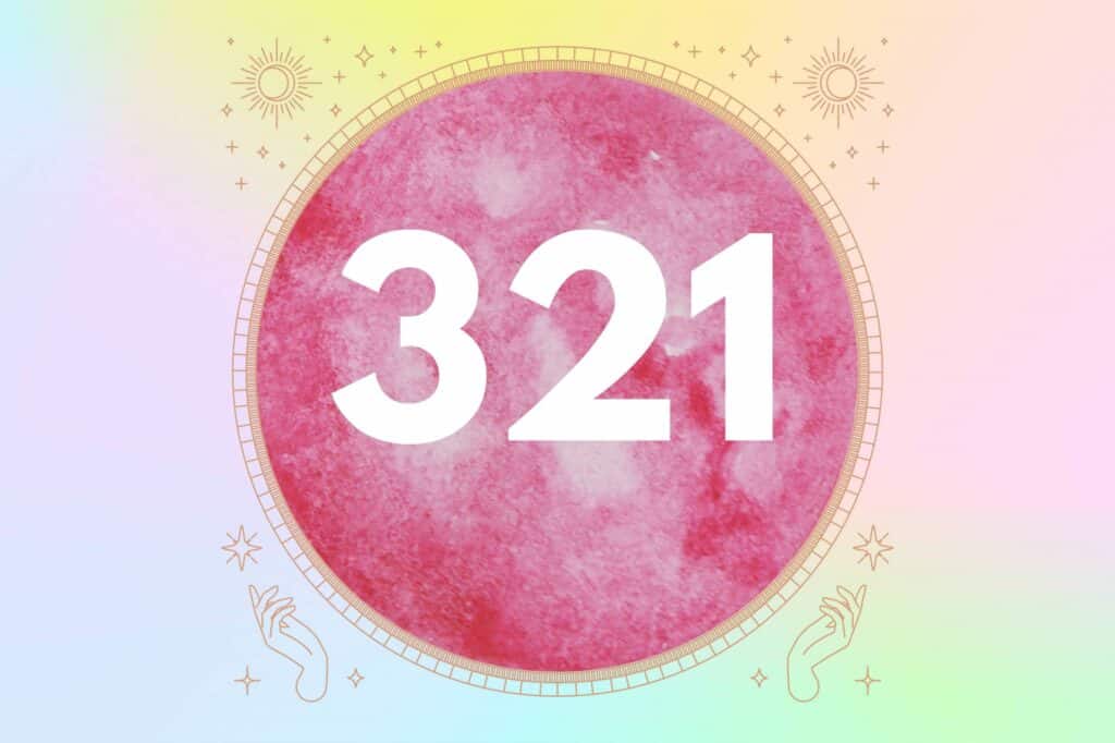321 Angel Number : Everything You Need to Know